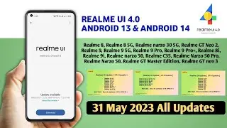 Realme UI 4.0 Android 13 Stable Update/Realme UI 5.0 Android 14 Update all Update May 2023 Rollout