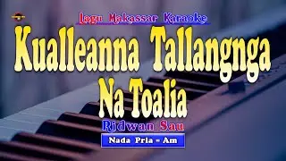 Kualleanna Tallanga Natoalia Karaoke - Ridwan Sau ( Nada Pria )