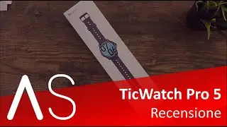 Recensione TICWATCH PRO 5 (a volte ritornano...)