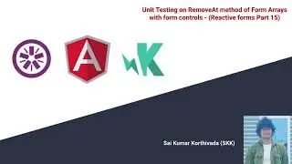 Angular Unit testing- 33 | Unit testing form array removeAt method with form controls | Part 15