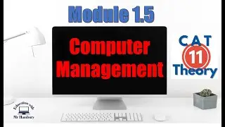 Computer Management | CAT | Grade 11 | *UPDATED*