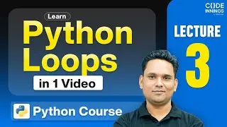 Loops In Python: Beginners To Pro In One Video! (Python Full Course)