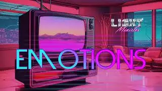 Light Minister - Emotions // Retrowave/Chillwave/Synthwave