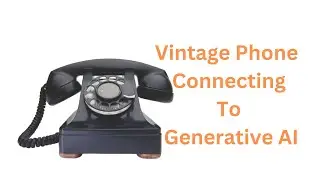 Vintage Phone To GenAI