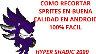 como recortar sprites en buena calidad, facil y sencillo