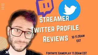Pt1. Social Media Manager Reviews Streamer Twitter Profiles / Pt2. DigitizedEnt Fortnite Practice