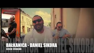 BAŁKANICA - DANIEL SIKORA (original artist - PIERSI, official CZECH version, 2021)
