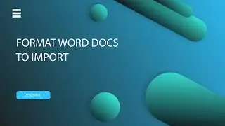 How to Format Word Docs (DOCX and Google Docs) for Import | Designrr.io