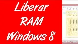 Como liberar RAM en windows 8
