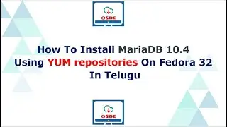 How To Install MariaDB 10.4 Using YUM repositories On Fedora 32 In Telugu