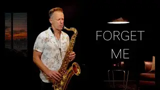 Forget Me | Lewis Capaldi | Brendan Ross Saxophone version