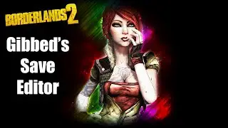 Borderlands 2: Gibbed's Save Editor