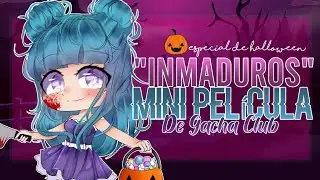 •~ INMADUROS ~• Mini Película de Gacha Club [Especial de Halloween] retarde 😭