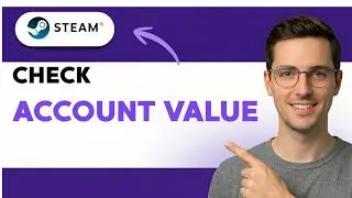 How to Check Steam Account Value [2026 Full Guide]