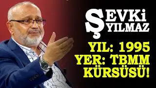 Şevki Yılmaz'ın TBMM'de 'bütçe görüşmesi' konuşması (Yıl 1995)