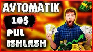 10$ KUNIGA AVTOMATIK PUL ISHLASH/ 