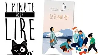 ◦☆ 1 Minute pour Lire ☆◦ LE SI PETIT ROI