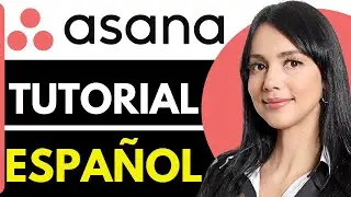 How to Use Asana 2026 | Asana Tutorial in Spanish (2026)