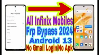 All Infinix Android 13 Frp Bypass | New Trick 2024 | Reset Frp/No Pc/Bypass Google Lock 100% Working