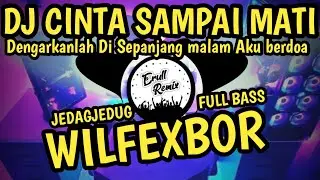 DJ CINTA SAMPAI MATI X DJ DENGARKANLAH DI SEPANJANG MALAM AKU BERDOA VIRAL TIK TOK JEDAG JEDUG