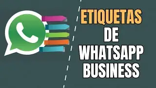 COMO CREAR ETIQUETAS EN WHATSAPP BUSINESS 🟢