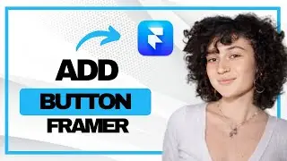 How to Add Button on Framer (Best Method)