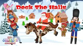 Deck the Halls | Christmas Songs | Nursery Rhymes | Festive Music for Kids | Club Jonesy Adventures