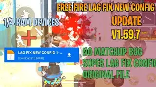 FREE FIRE LAG FIX 1GB RAM | LAG FIX NEW CONFIG 2GB RAM FREE FIRE LAG FIX V1.59.7