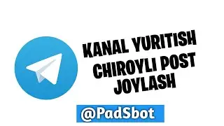 PadSbot-Telegramda chiroyli postlar yozish kanal yurgazish