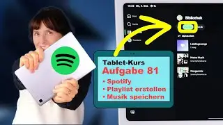 Tablet-Kurs Teil 81: Spotify: Musik laden und eigenen Playlisten erstellen. Einfach erklärt.