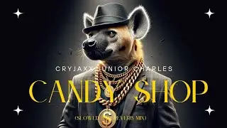 Candy Shop (Slowed and Reverb Mix)