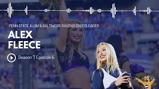 Podward State: S7E6 - Baltimore Ravens Cheerleader Alex Fleece