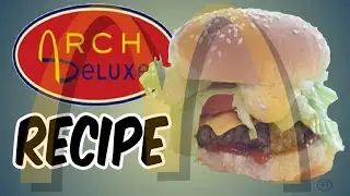 McDonald's ARCH DELUXE Copycat Recipe!