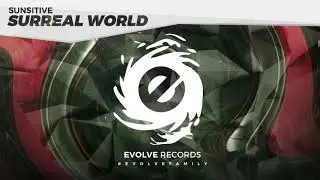 Sunsitive - Surreal World (Original Mix)