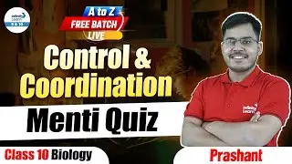 Class 10 Biology Menti Quiz | Control & Coordination | Class 10th Preparation | 