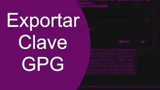 Exportar clave GPG (Publica y Privada)