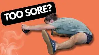 Flexibility Training and Soreness - What You Should Know