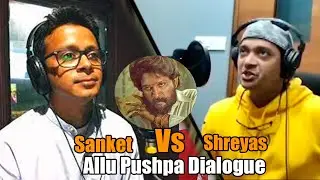 Shreyas Talpade Vs Sanket Mhatre | Allu Pushpa Dialogues | Who did It Better