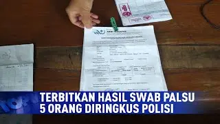 Terbitkan Surat SWAB Palsu, 5 Orang ditangkap