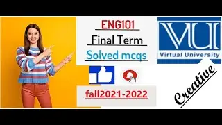 ENG 101/ final term preparation 100+ mcq's//fall 2021-2022