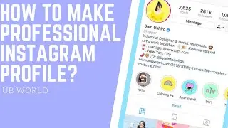 HOW TO MAKE PROFESSIONAL INSTAGRAM PROFILE IN EASY STEPS