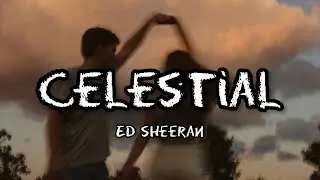 Ed Sheeran, Pokémon - Celestial (slowed down)