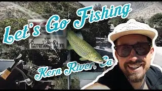 Exploring the Kern River