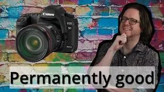 The Canon 5D mark II will always be good