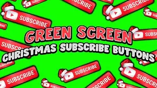 Green Screen - Christmas Subscribe Buttons (GST)