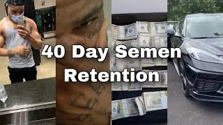 Day 5 / 40 Day Semen Retention