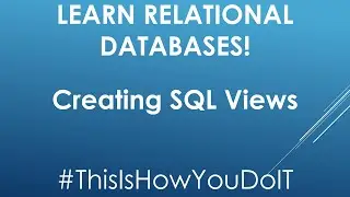 Learn SQL - Creating SQL Views (Part 5)