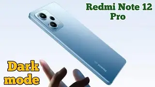 Dark Mode Enable In Redmi Note 12 Pro, Dark Mode Setting In Redmi Note 12 Pro,