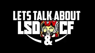 Lets talk about LSD & CF