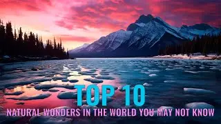 Top 10 Hidden Wonders Revealed